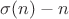 $\sigma(n)-n$