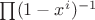 $\prod (1-x^i)^{-1}$
