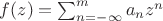 $f(z)=\sum_{n=-\infty}^m a_n z^n$
