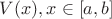 $V(x),x \in [a,b]$