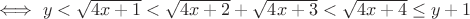 $\iff y < \sqrt{4x+1} < \sqrt{4x+2} + \sqrt{4x+3} < \sqrt{4x+4} \leq y+1$