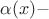 $\alpha(x)-$ $\alpha(x)-$