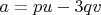 $a=pu-3qv$