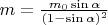 $m=\frac{m_0\sin\alpha}{(1-\sin\alpha)^2}$
