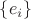 $\{ e_{i} \}$