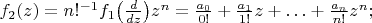 $f_2(z)=n!^{-1}f_1\bigl(\frac d{dz}\bigr)z^n=\frac{a_0}{0!}+\frac{a_1}{1!}z+\ldots+\frac{a_n}{n!}z^n;$