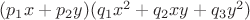 $(p_1 x+p_2 y)(q_1 x^2+q_2 xy+q_3 y^2)$ $(p_1 x+p_2 y)(q_1 x^2+q_2 xy+q_3 y^2)$