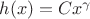 $h(x)=Cx^\gamma$