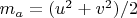 $m_a=(u^2 + v^2)/2$