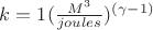 $k=1(\frac {M^3} {joules})^{(\gamma-1)}$