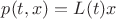 $p(t,x)=L(t)x$