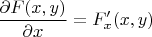 $\dfrac{\partial F(x,y)}{\partial x}=F'_x(x,y)$