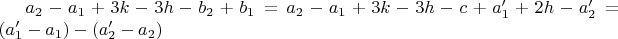 $a_2-a_1+3k-3h-b_2+b_1=a_2-a_1+3k-3h-c+a_1'+2h-a_2'=(a_1'-a_1)-(a_2'-a_2)$