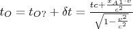 $t_O=t_O_?+\delta t=\frac{tc+\frac{x_A_1\cdot v}{c^2}}{\sqrt{1-\frac{v^2}{c^2}}}$