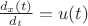 $\frac{d_x(t)}{d_t}}=u(t)$