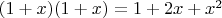 $(1+x)(1+x)=1+2x+x^2$