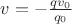 $v=-\frac{qv_0}{q_0}$