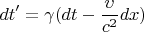 $$dt'=\gamma(dt-\frac{\upsilon}{c^2} dx) $$