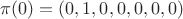 $\pi(0)=(0,1,0,0,0,0,0)$