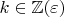 $ k \in \mathbb{Z}(\varepsilon) $
