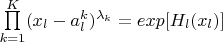 $\prod\limits_{k=1}^{K}(x_l-a_l^k)^{\lambda_{k}}=exp[H_l(x_l)]$
