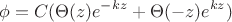 $$
\phi=C (\Theta(z) e^{-kz} + \Theta(-z)e^{kz})
$$