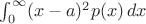 $\int_0^{\infty } (x-a)^2 p(x) \, dx$