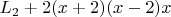 $L_2+2(x+2)(x-2)x$
