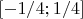 $[-1/4;1/4]$