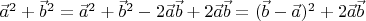 $\vec a^2 + \vec b^2 = \vec a^2 + \vec b^2 - 2\vec a\vec b + 2\vec a\vec b = (\vec b - \vec a)^2 + 2\vec a\vec b$