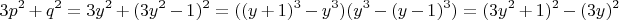 $$3p^2+q^2=3y^2+(3y^2-1)^2=((y+1)^3-y^3)(y^3-(y-1)^3)=(3y^2+1)^2-(3y)^2$$