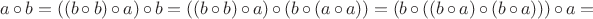 $a \circ b = ((b\circ b)\circ a)\circ b = ((b\circ b)\circ a)\circ (b \circ (a\circ a)) = (b\circ ((b \circ  a) \circ (b \circ a))) \circ a= $