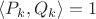 $\langle P_k, Q_k \rangle=1$