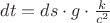 $dt = ds \cdot g \cdot \frac{k}{c^2}$