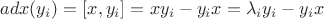 $ad x (y_i)=[x, y_i]=xy_i - y_i x=\lambda_i y_i - y_i x$