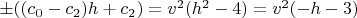 $\pm ((c_0-c_2) h+c_2)=v^2 (h^2-4)=v^2 (-h-3)$