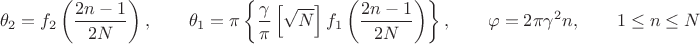 $$\theta_2=f_2\left(\frac{2n-1}{2N}\right),\qquad\theta_1=\pi\left\{\frac{\gamma}{\pi}\left[\sqrt{N}\right]f_1\left(\frac{2n-1}{2N}\right)\right\},\qquad\varphi=2\pi\gamma^2n,\qquad 1\le n\le N$$