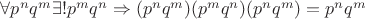 $\forall p^nq^m \exists! p^mq^n \Rightarrow (p^nq^m)(p^mq^n)(p^nq^m)=p^nq^m$