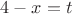 $4-x=t$