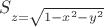 $S_{z=\sqrt{1-x^2-y^2}$