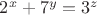 $2^x+7^y=3^z$