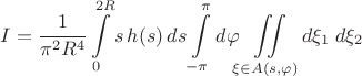 $$I=\frac 1{\pi^2 R^4}\int\limits_{0}^{2R}s\,h(s)\,ds\int\limits_{-\pi}^{\pi}d\varphi \iint\limits_{\xi\in A(s,\varphi)} d\xi_1\;d\xi_2$$