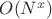 $O(N^x)$