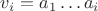 $v_i = a_1\ldots a_i$