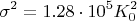$$\sigma^2=1.28 \cdot 10^5 K_{0}^2 $$