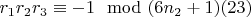 $r_1r_2r_3\equiv -1\mod (6n_2 + 1) \engo(23)$