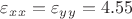 $\varepsilon_x_x=\varepsilon_y_y=4.55$
