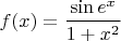 $f(x)=\dfrac{\sin e^x}{1+x^2}$