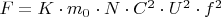 $F=K\cdot m_0\cdot N\cdot C^2\cdot U^2\cdot f^2$