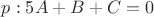 $p:5A+B+C=0$